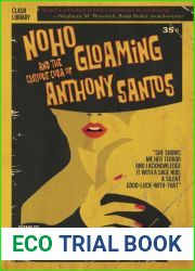 Noho Gloaming and the Curious Coda of Anthony Santos