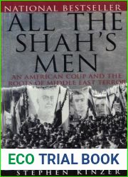 All the Shah|s Men: An American Coup and the Roots of Middle East Terror