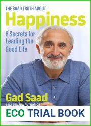 The Saad Truth about Happiness: 8 Secrets for Leading the Good Life