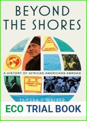 Beyond the Shores: A History of African Americans Abroad