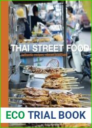Thai Street Food: Authentic Recipes, Vibrant Traditions [A Cookbook]
