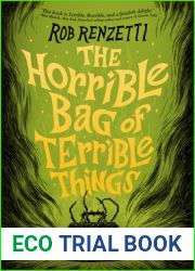 The Horrible Bag of Terrible Things #1 (The Horrible Series)