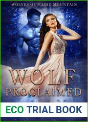 Wolf Proclaimed: A Reverse Harem Shifter Romance (Wolves of Magic Mountain|s Legacy Book 4)