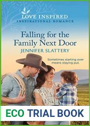 Falling for the Family Next Door: An Uplifting Inspirational Romance (Sage Creek, 1)