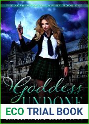 Goddess Undone (Academy of the Divine, #1)