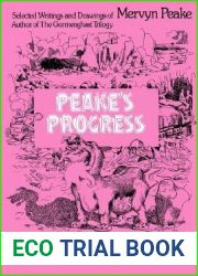 Peake|s Progress: Selected Writings and Drawings of Mervyn Peake