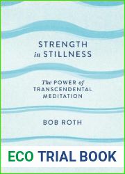 Strength in Stillness: The Power of Transcendental Meditation
