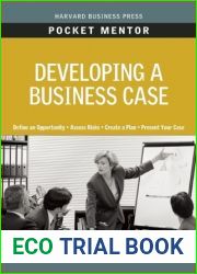 Developing a Business Case (Pocket Mentor)
