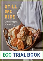Still We Rise: A Love Letter to the Southern Biscuit with Over 70 Sweet and Savory Recipes