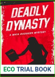 Deadly Dynasty (A Maya Rodgers Mystery Book 1)