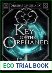 Key of the Orphaned (Origins of Gilia Book 9)