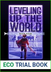 Leveling Up The World 4: A LitRPG Adventure