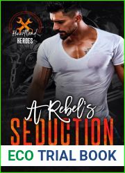 A Rebel|s Seduction: A BBW and Military Romance (Heartland Heroes: Rebel Autos Book 2)