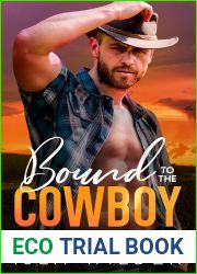 Bound to the Cowboy: A Small Town Off-Limits Romance