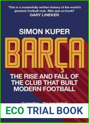 Barca: The rise and fall of the club that built modern football