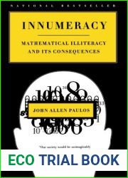 Innumeracy: Mathematical Illiteracy and Its Consequences by John Allen Paulos, HOLT MCDOUGAL