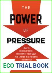 The Power of Pressure: Why Pressure Isn|t the Problem, It|s the Solution