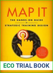 Map It: The hands-on guide to strategic training design