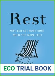 Rest: Why You Get More Done When You Work Less