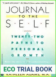 Journal to the Self: Twenty-Two Paths to Personal Growth - Open the Door to Self-Understanding bu Writing, Reading, and Creating a Journal of Your Life