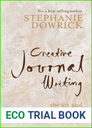 Creative Journal Writing: The Art and Heart of Reflection
