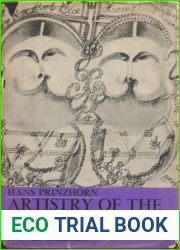 Artistry of the Mentally Ill: A Contribution to the Psychology and Psychopathology of Configuration