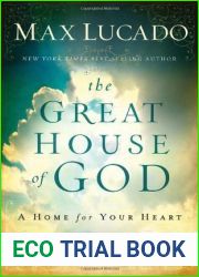 The Great House Of God: A Home for Your Heart