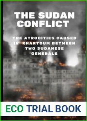 The Sudan conflict: The atrocities caused in Khartoum between two Sudanese generals
