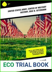 America Entering World War I: The U.S. Army Before the War, Mobilization of Manpower, Building the American Expeditionary Forces