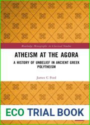 Atheism at the Agora (Routledge Monographs in Classical Studies)