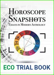 Horoscope Snapshots: Essays in Modern Astrology