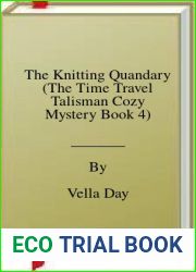 The Knitting Quandary (The Time Travel Talisman Cozy Mystery Book 4)
