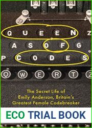 Queen of Codes: The Secret Life of Emily Anderson, Britain|s Greatest Female Code Breaker