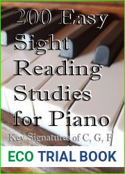200 Easy Sight Reading Studies for Piano: Key Signatures of C, G, F, D, Bb, A, Eb, and E Major
