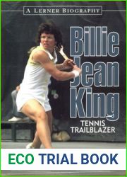 Billie Jean King : Tennis Trailblazer (Lerner Biographies)