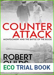 Counterattack: Montgomery and the Battle of the Bulge