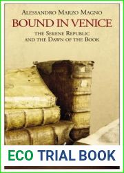 Bound in Venice: The Serene Republic and the Dawn of the Book