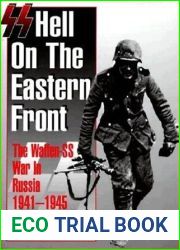 SS: Hell on the Eastern Front: The Waffen-SS War in Russia 1941-1945