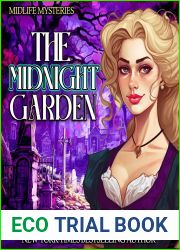 The Midnight Garden: Paranormal Women|s Fiction Mystery (Midlife Mysteries Book 4)
