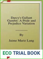 Darcy|s Gallant Gambit: A Pride and Prejudice Variation