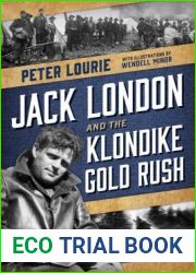 Jack London and the Klondike Gold Rush