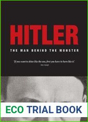 Hitler: The Man Behind the Monster