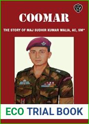 Coomar: The Story of Major Sudhir Walia, AC, SM*
