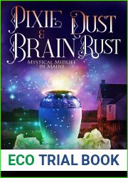 Pixie Dust and Brain Rust (Mystical Midlife in Maine, #10)