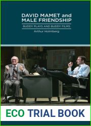 David Mamet and Male Friendship: Buddy Plays and Buddy Films