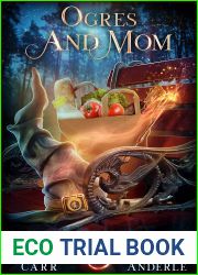 Ogres and Mom (Case Files Of An Urban Witch Book 6)