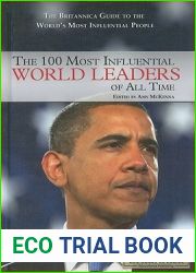 The 100 Most Influential World Leaders of All Time (The Britannica Guide to the World|s Most Influential People)