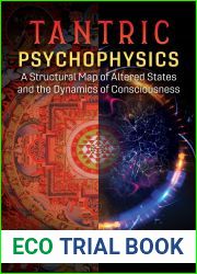 Tantric Psychophysics: A Structural Map of Altered States and the Dynamics of Consciousness