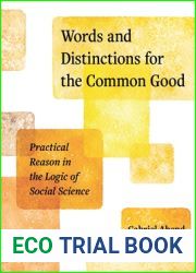 Words and Distinctions for the Common Good: Practical Reason in the Logic of Social Science