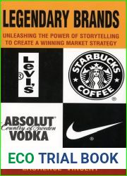 Legendary Brands: Unleashing the Power of Storytelling to Create a Winning Market Strategy
